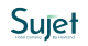 Sujet